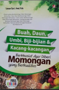Image of Buah, Daun, Umbi, Biji-bijian & Kacang-kacangan : berkhasiat agar diberi momongan yang berkualitas