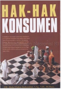 Image of Hak-hak konsumen : Globalisasi ekonomi harus tetap menjamin peningkatan kesejahteraan masyarakat  luas serta kepastian mutu, jumlah, keamanan barang dan atau jasa, peningkatan herta dan martabat konsumen melaului hukum (UUPK) untuk mewujudkan keseimbangan perlindungan kepentingan konsumen dan pelaku usaha dalam suatu perekonomian yang sehat