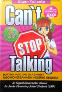 Image of Can't Stop Talking : buatmu jago dan gila banget ngomong bahasa inggris