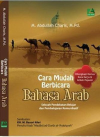 Image of Cara mudah berbicara bahasa arab : sebuah pendekatan belajar dan pembelajaran komunikatif
