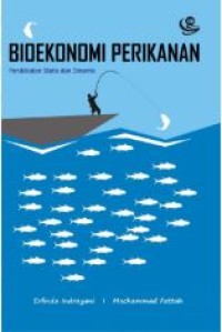 Image of Bioekonomi perikanan : pendekatan statis dan dinamis