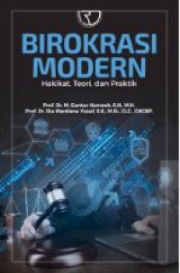 Image of Birokrasi modern : hakikat, teori, dan praktik