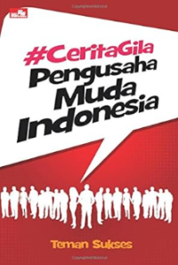 Image of Cerita gila pengusaha muda indonesia
