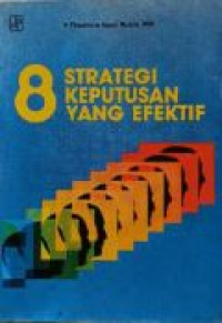 Image of Delapan Strategi Keputusan Yang Efektif