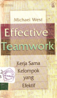 Image of Effective teamwork : kerjasama kelompok yang efektif