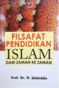 Image of Filsafat pendidikan islam : dari zaman ke zaman