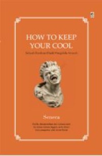 Image of How to keep your cool : sebuah panduan klasik mengelola amarah