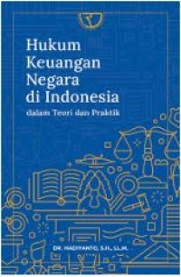 Image of Hukum keuangan negara di indonesia : dalam teori dan praktik