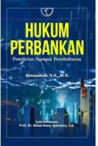 Image of Hukum perbankan : pendirian sampai pembubaran