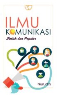 Image of Ilmu komunikasi : ilmiah dan populer