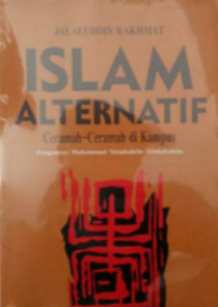Image of Islam Alternatif : ceramah-ceramah di kampus