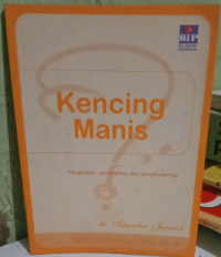 Image of Kencing Manis : Pengenalan, Pencegahan, dan Pengobatannya