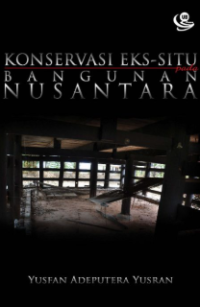 Image of Konservasi eks-situ : pada bangunan nusantara