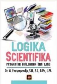 Image of Logika scientifika : pengantar dialektika dan ilmu