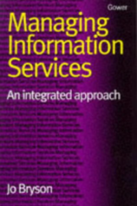 Image of Managing Information Services : An Integrated Approach