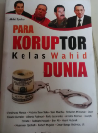 Image of Para koruptor kelas wahid dunia