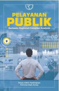 Image of Pelayanan publik : berbasis regional complex analysis