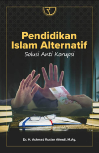 Image of Pendidikan islam alternatif : solusi anti-korupsi
