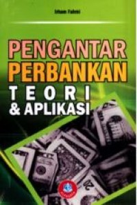 Image of Pengantar perbankan : teori & aplikasi