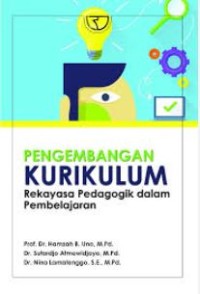Image of Pengembangan kurikulum : rekayasa pedagogik dalam pembelajaran