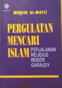 Image of Pergulatan mencari islam : perjalanan religius roger garaudy