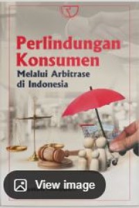 Image of Perlindungan konsumen melalui arbitrase di indonesia
