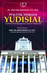 Image of politik hukum yudisial : sumber pembangunan hukum nasional