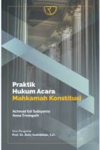 Image of Praktik hukum acara mahkamah konstitusi