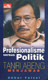 Image of Profesionalisme versus politik tanri abeng menjawab