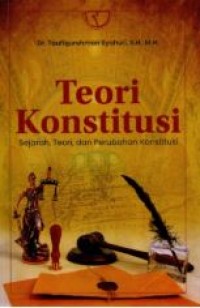 Image of Teori konstitusi : sejarah, teori, dan perubahan konstitusi