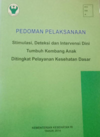 Image of Pedoman Pelaksanaan Stimulasi, Deteksi Dan Intervensi Dini Tumbuh Kembang Anak Ditingkat Pelayanan Kesehatan Dasar