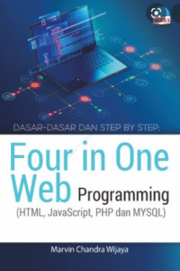 Image of Dasar-dasar dan step by step: four in one web programming (HTML, JavaScript, PHP dan MySQL)