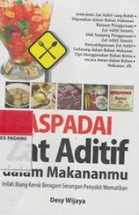 Image of Waspadai Zat aditif dalam makananmu : Inilah Biang Kerko Berragam Serangan Penyakit Mematikan