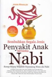 Image of Sembuhkan segala jenis penyakit anak bersama nabi : resep-resep mujarab sepanjang masa ala nabi
