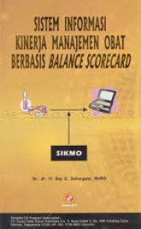 Image of Sistem Informasi Kinerja Manajemen Obat Berbasis Balance Scorecard