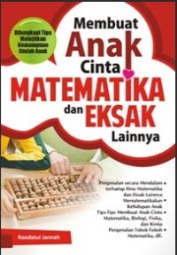 Image of Membuat Anak Cinta Matematika dan Eksak Lainnya