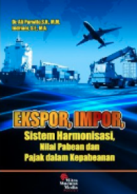 Image of Ekspor, impor, sistem harmonisasi, nilai pabean dan pajak dalam kepabeanan
