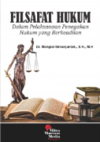 Image of Filsafat hukum : dalam pelaksanaan penegakan hukum yang berkeadilan