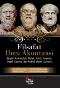 Image of FIlsafat ilmu akuntansi : berpikir kontemplatif, holisik, intuitif, imajinatif, kreatif, rasional dan radikal dalam akuntaansi