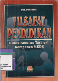 Image of filsafat pendidikan : untuk fakultas tarbiyah komponen MKDK