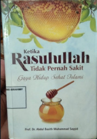 Image of Ketika rasulullah Tidak Perna Sakit Gaya Hidup Sehat Islami