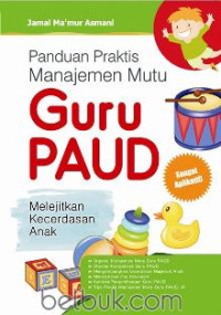 Image of Panduan praktis manajemen mutu guru PAUD : Melejitkan kecerdasan anak