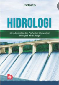 Image of Hidrologi : metode analisis dan tool untuk interpretasi hidrograf aliran sungai