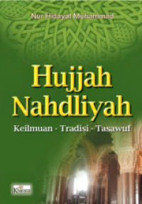 Image of Hujjah nahdliyah : keilmuan-tradisi-tasawuf