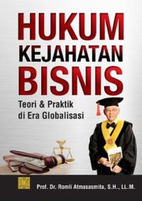 Image of Hukum kejahatan bisnis teori dan praktik di era globalisasi