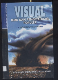 Image of Visual ilmu dan pengetahuan populer : Memahami iklim dan lingkungan