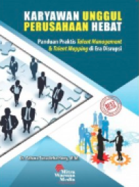 Image of Karyawan unggulan perusahaan hebat : panduan praktis talent management & talent mapping di era disrupsi