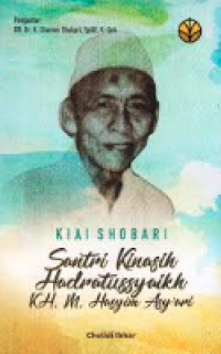 Image of Kiai shobari : santri kinasih hadratussyaikh kh. m. hasyim asy'ari