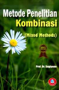 Image of Metode penelitian kombinasi : Mixed methods