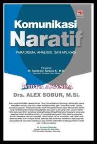 Image of Komunikasi naratif : Paradigma, analisis, dan aplikasi